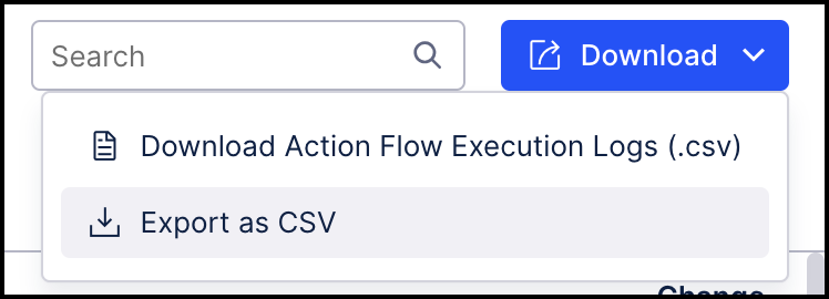 Download or export your audit logs. Choose either "Download Action Flow Execution Logs (.csv)" or "Export as CSV".