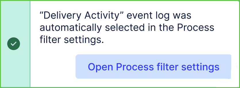Notification message informing user that the event log has been automatically selected in the process filter settings, including a link that opens the process filter settings.